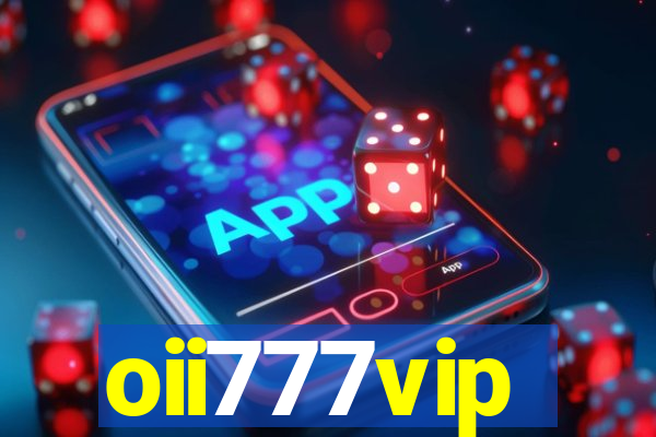 oii777vip