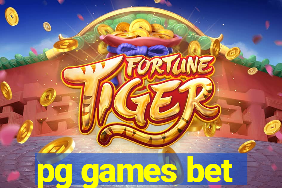 pg games bet