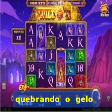 quebrando o gelo pdf livro