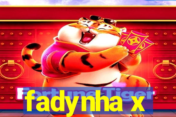 fadynha x