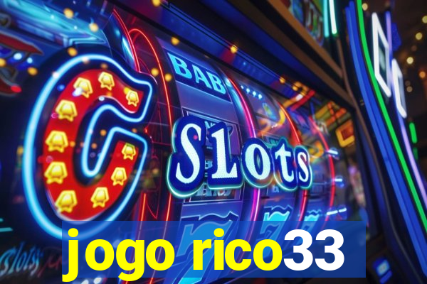 jogo rico33