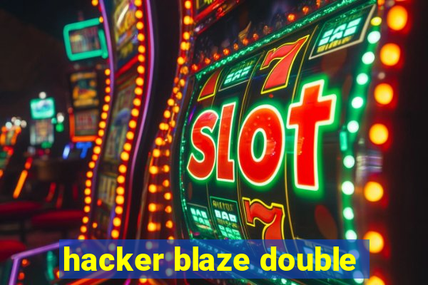 hacker blaze double