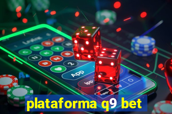 plataforma q9 bet