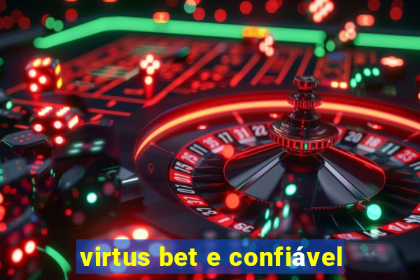 virtus bet e confiável