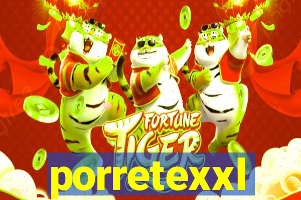 porretexxl