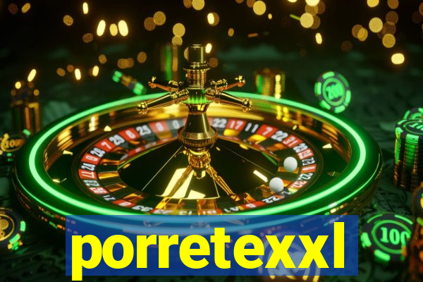 porretexxl