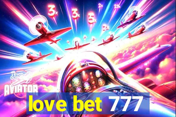 love bet 777