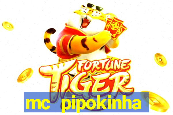 mc pipokinha vazados privacy