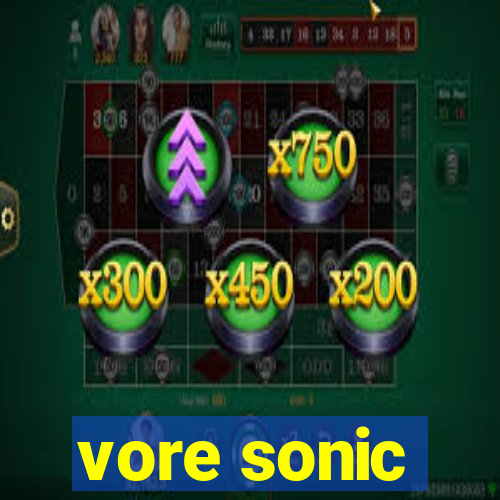 vore sonic