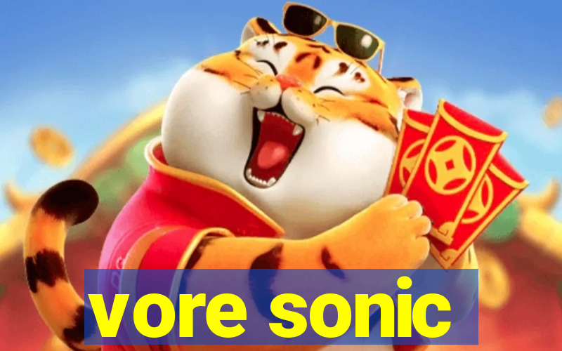 vore sonic