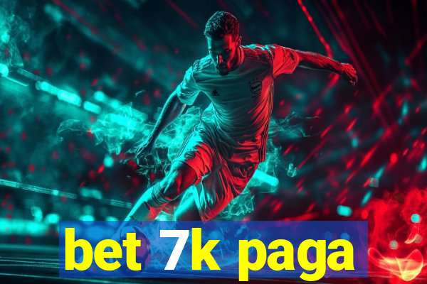 bet 7k paga