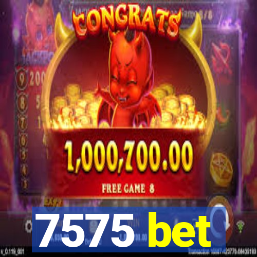 7575 bet