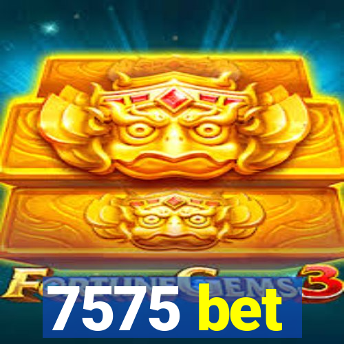 7575 bet