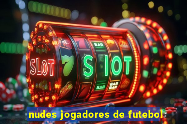 nudes jogadores de futebol