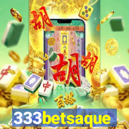 333betsaque