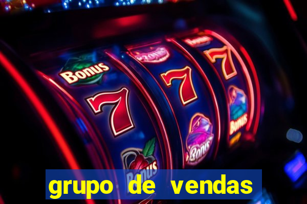 grupo de vendas whatsapp porto velho