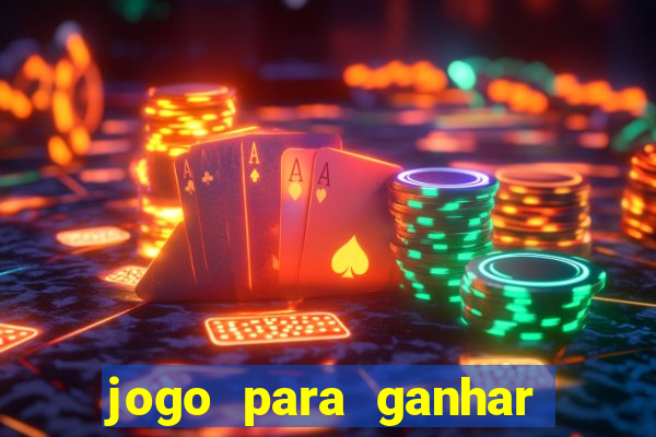 jogo para ganhar dinheiro sem precisar depositar nada