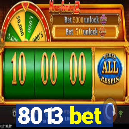 8013 bet