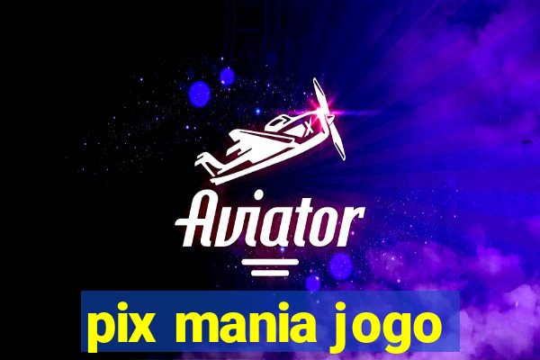 pix mania jogo