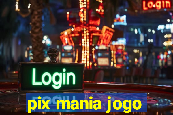 pix mania jogo