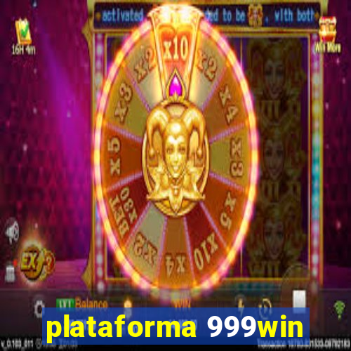 plataforma 999win