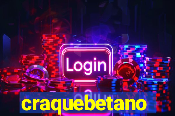 craquebetano