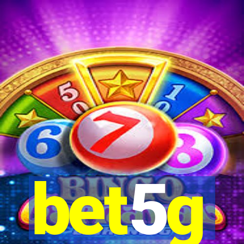 bet5g