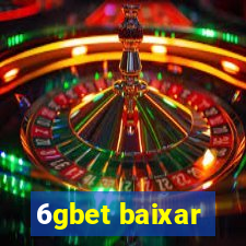 6gbet baixar