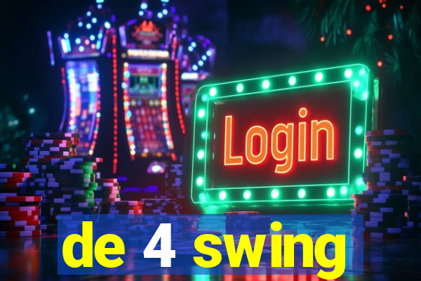 de 4 swing