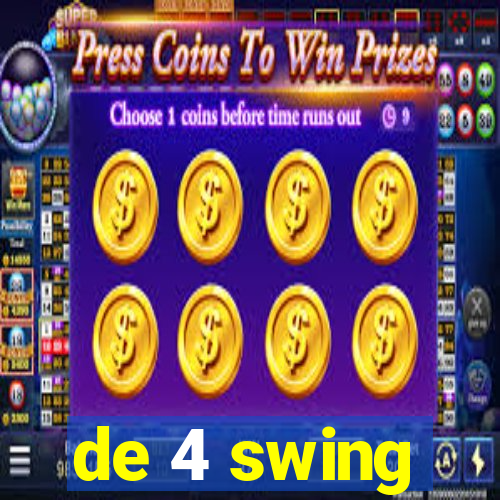 de 4 swing
