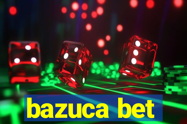 bazuca bet