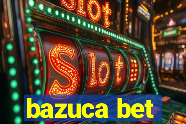 bazuca bet