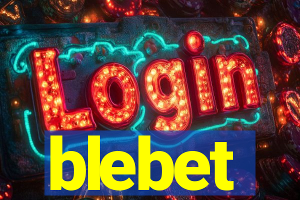blebet
