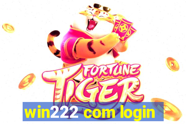 win222 com login