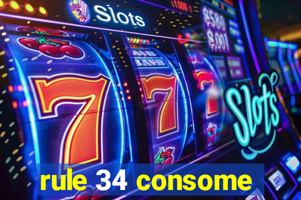 rule 34 consome