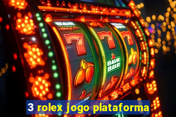 3 rolex jogo plataforma