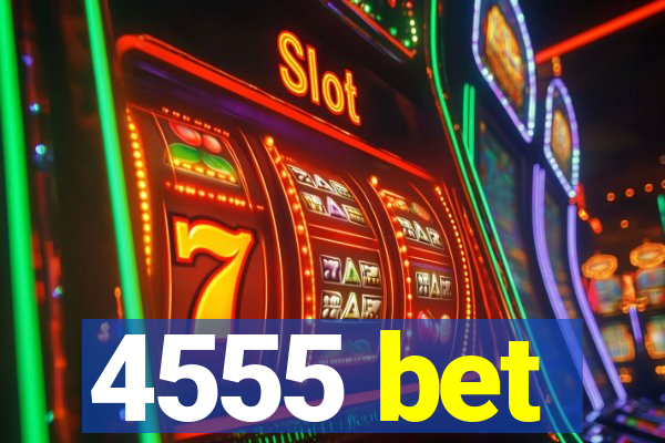 4555 bet