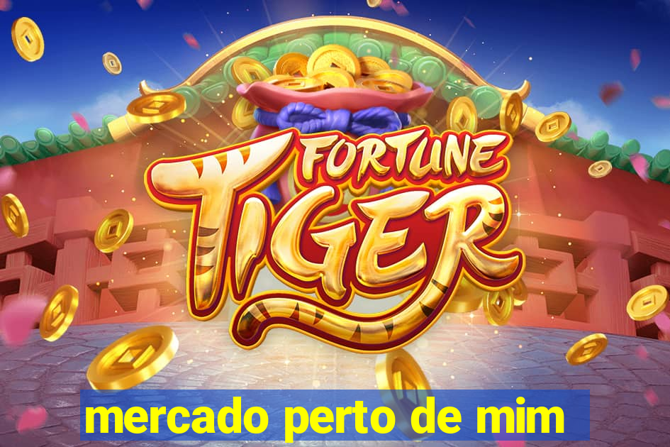 mercado perto de mim