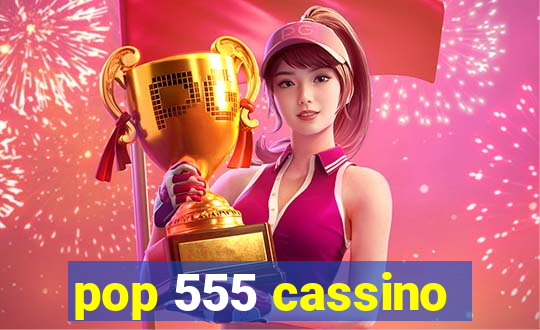 pop 555 cassino