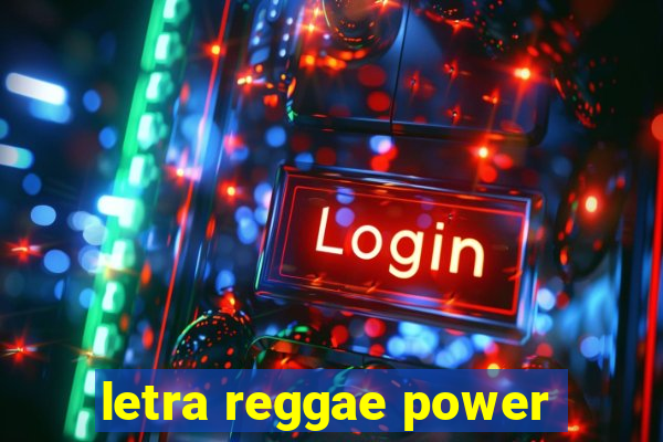 letra reggae power