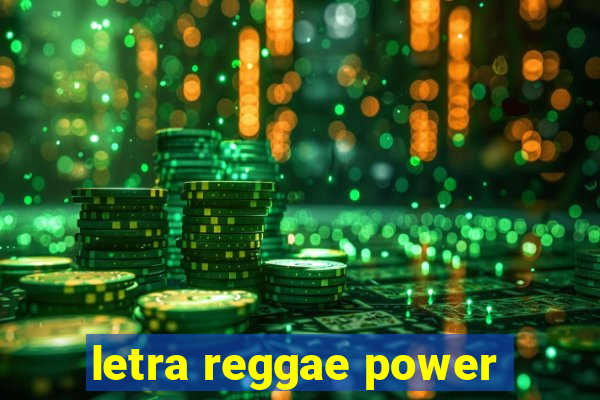 letra reggae power