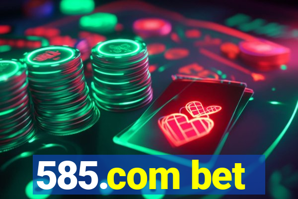 585.com bet