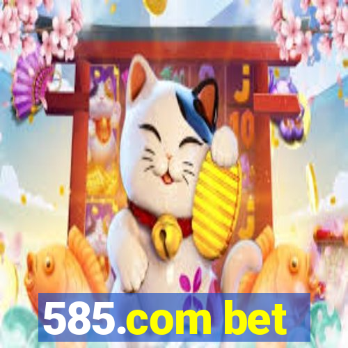 585.com bet