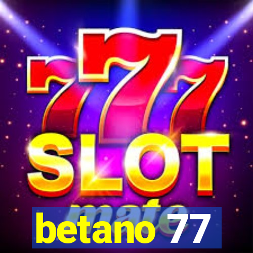 betano 77