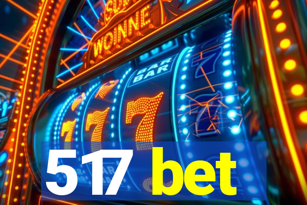 517 bet