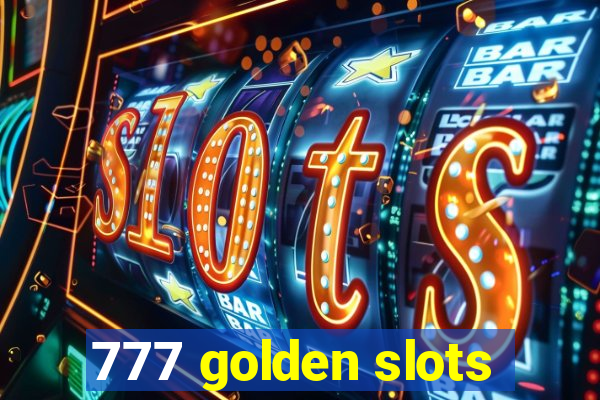 777 golden slots
