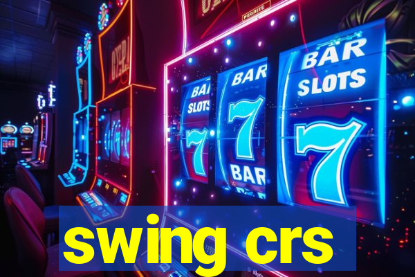 swing crs