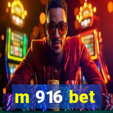m 916 bet