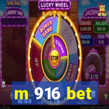 m 916 bet