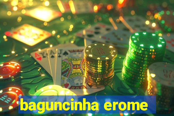 baguncinha erome